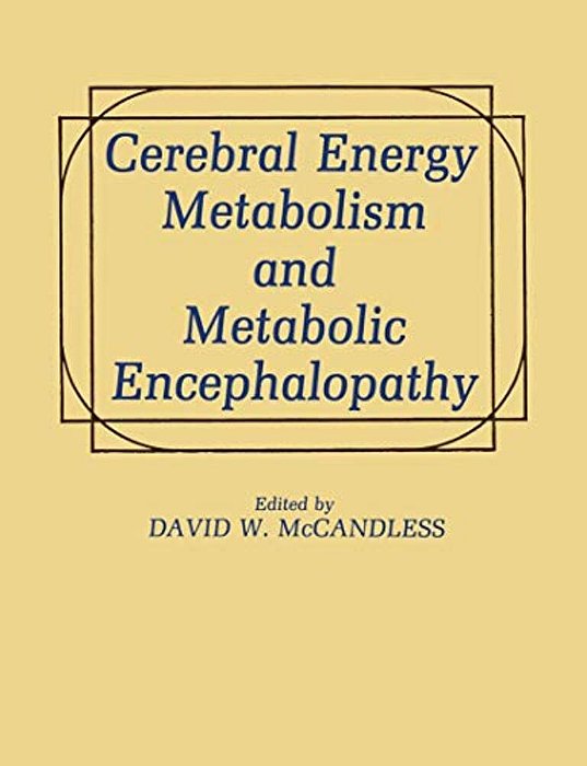 Cerebral Energy Metabolism And Metabolic Encephalopathy-..