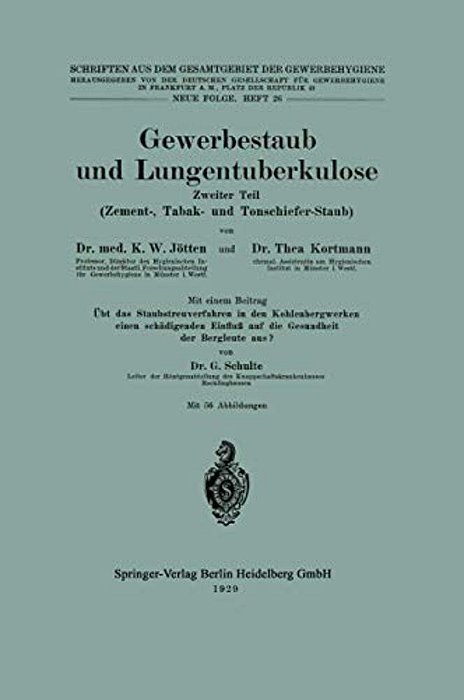 Gewerbestaub Und Lungentuberkulose: Zweiter Teil: Zement-, Tabak- Und Tonschiefer-Staub-..