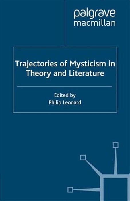Trajectories Of Mysticism In Theory And Literature-..