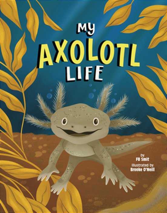 My Axolotl Life-..