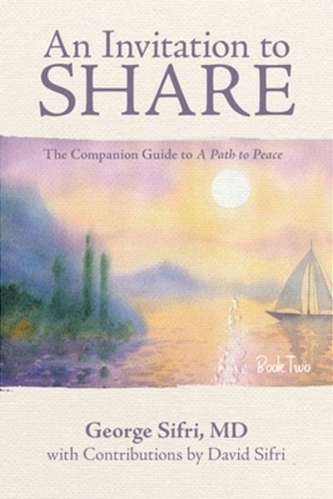 An Invitation To Share: The Companion Guide To A Path To Peace-..