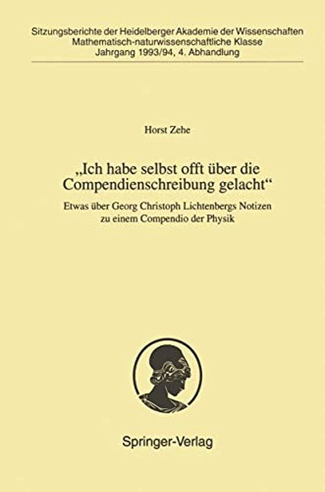 "Ich Habe Selbst Offt Über Die Compendienschreibung Gelacht": Etwas Über Georg Christoph Lichtenbergs Notizen Zu Einem Compendio Der Physik-..