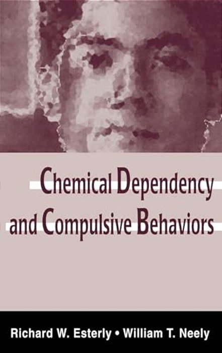 Chemical Dependency And Compulsive Behaviors-..