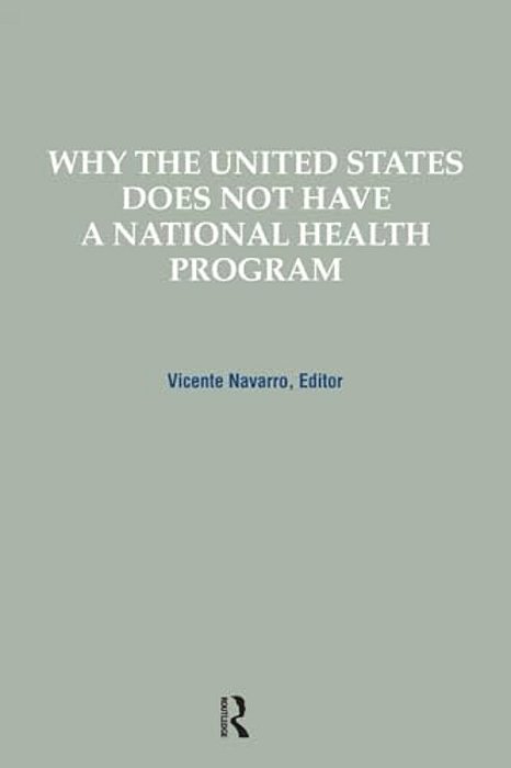 Why The United States Does Not Have A National Health Program-..