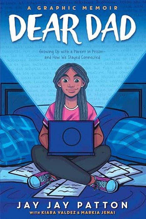 Dear Dad: Growing Up With A Parent In Prison -- And How We Stayed Connected-..