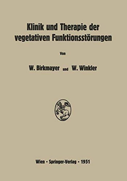 Klinik Und Therapie Der Vegetativen Funktionsstörungen-..