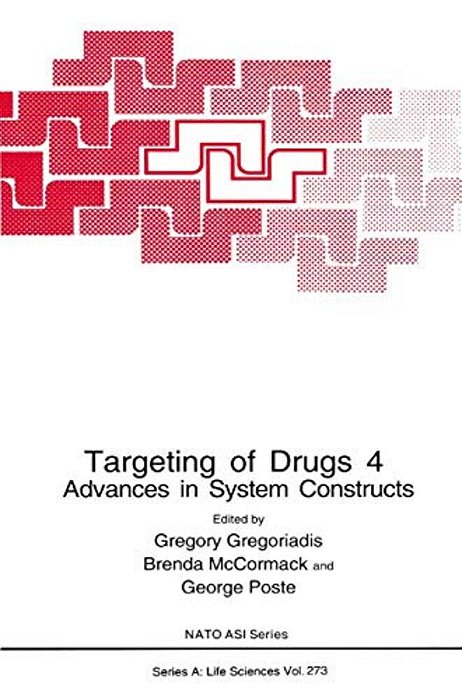 Targeting Of Drugs 4: Advances In System Constructs-..