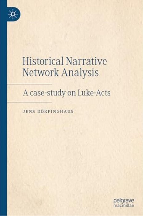 Historical Narrative Network Analysis: A Case-Study On Luke-Acts-..