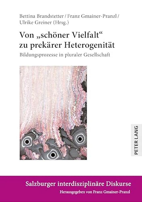 Von «Schoener Vielfalt» Zu Prekaerer Heterogenitaet: Bildungsprozesse In Pluraler Gesellschaft-..