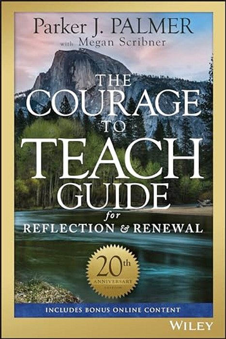 The Courage To Teach Guide For Reflection And Renewal-..