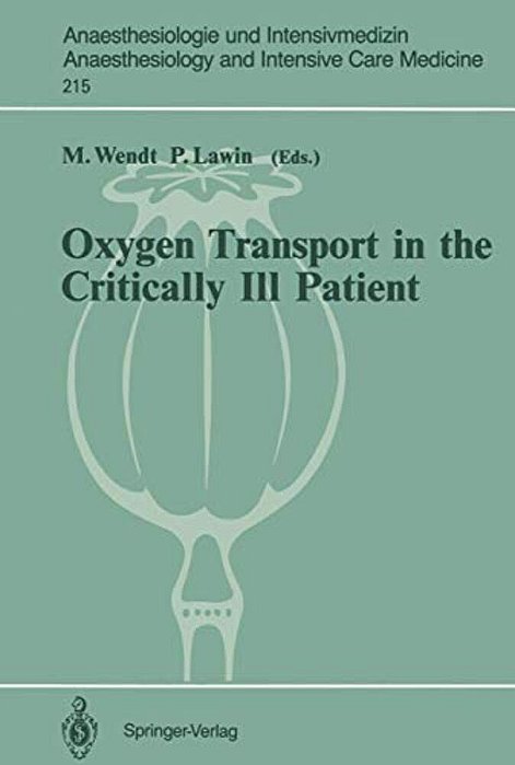 Oxygen Transport In The Critically Ill Patient: Münster (Frg), 11-12 May, 1990-..