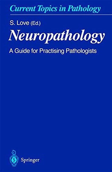 Neuropathology: A Guide For Practising Pathologists-..