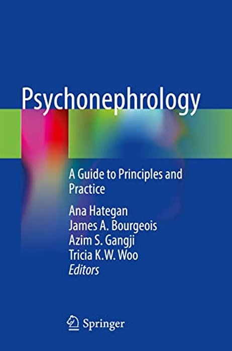 Psychonephrology: A Guide To Principles And Practice-..