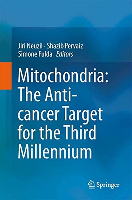 Mitochondria: The Anti- Cancer Target For The Third Millennium-..