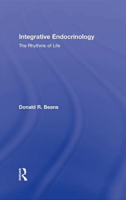 Integrative Endocrinology: The Rhythms Of Life-..