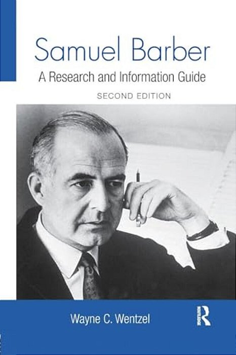 Samuel Barber: A Research And Information Guide-..