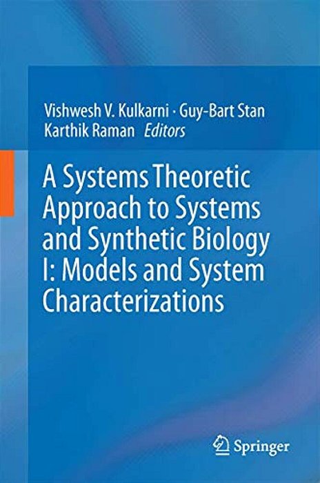 A Systems Theoretic Approach To Systems And Synthetic Biology I: Models And System Characterizations-..