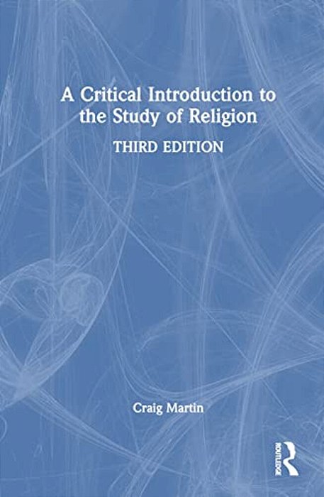 A Critical Introduction To The Study Of Religion-..