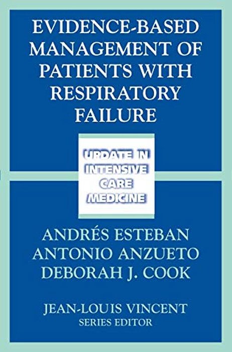 Evidence-Based Management Of Patients With Respiratory Failure-..