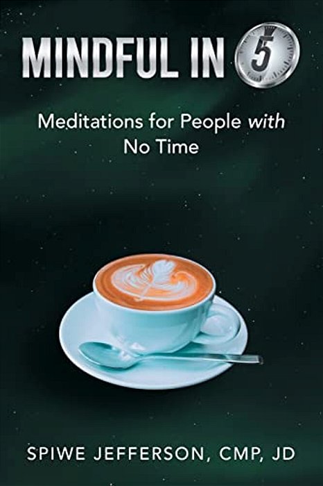Mindful In 5: Meditations For People With No Time-..