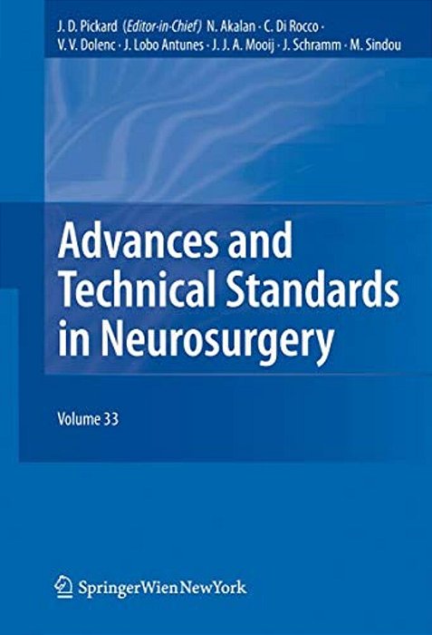 Advances And Technical Standards In Neurosurgery Vol 33-..