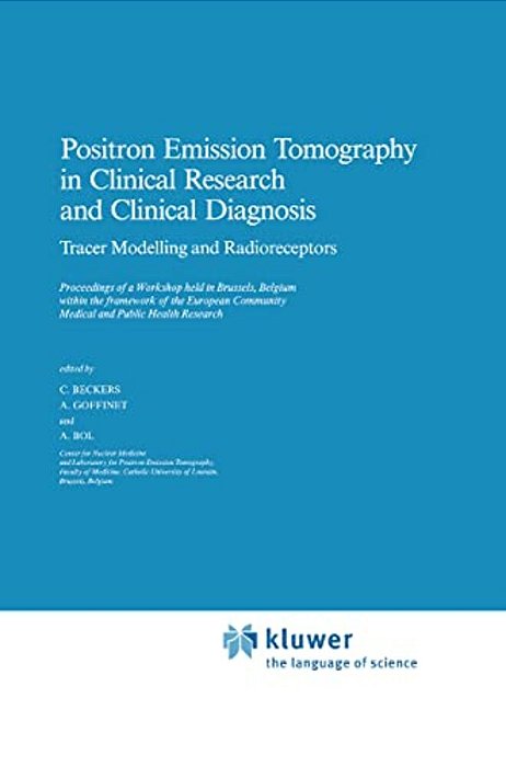 Positron Emission Tomography In Clinical Research: Tracer Modelling And Radioreceptors-..