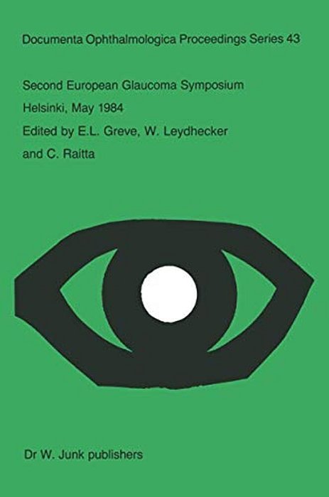Second European Glaucoma Symposium, Helsinki, May 1984-..