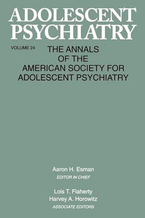 Adolescent Psychiatry, V. 24: Annals Of The American Society For Adolescent Psychiatry-..