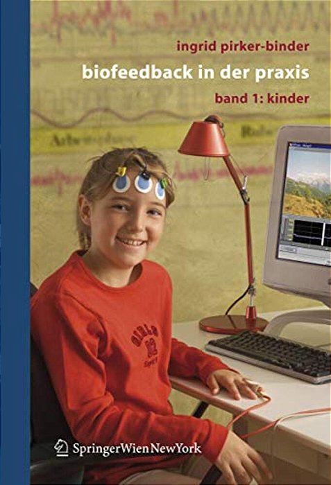 Biofeedback In Der Praxis: Band 1: Kinder-..