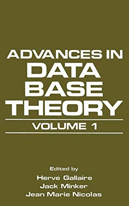 Advances In Data Base Theory: Volume 1-..