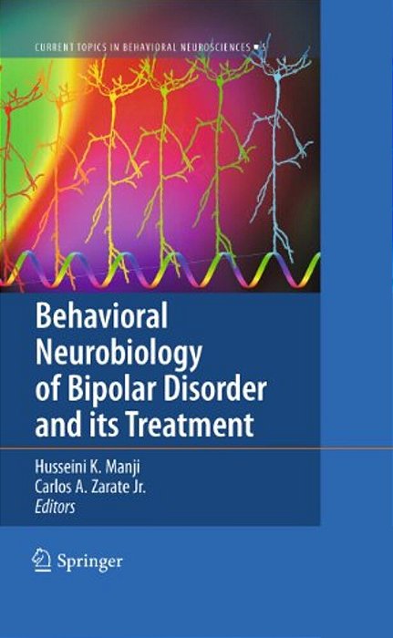 Behavioral Neurobiology Of Bipolar Disorder And Its Treatment-..