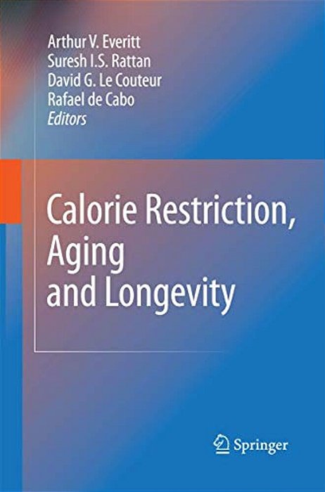 Calorie Restriction, Aging And Longevity-..