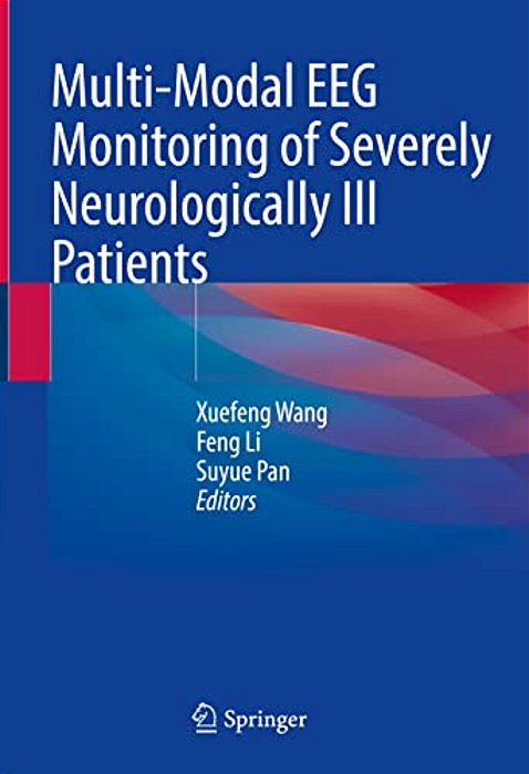 Multi-Modal Eeg Monitoring Of Severely Neurologically Ill Patients-..