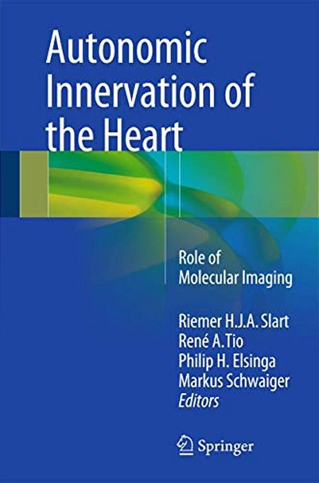 Autonomic Innervation Of The Heart: Role Of Molecular Imaging-..