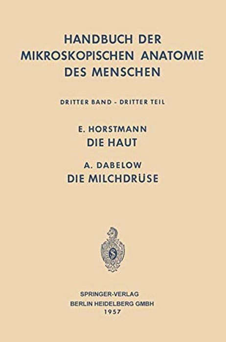 Haut Und Sinnesorgane: Die Haut - Die Milchdrüse-..