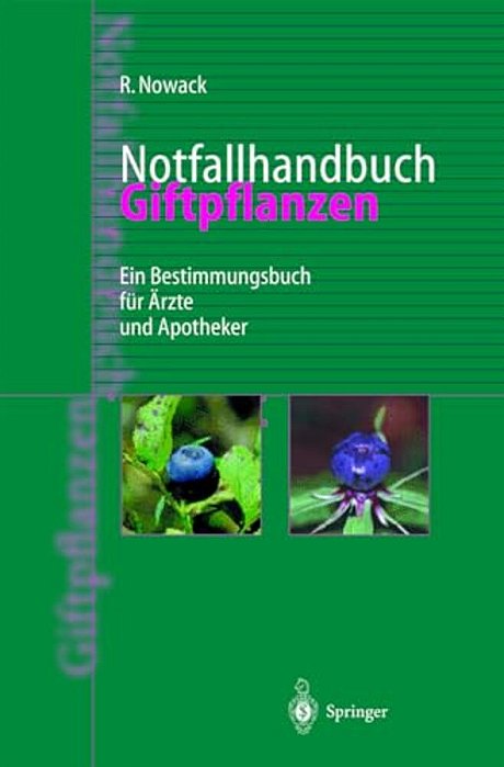 Notfallhandbuch Giftpflanzen: Ein Bestimmungsbuch FA1/4R A"rzte Und Apotheker-..