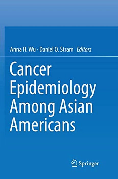 Cancer Epidemiology Among Asian Americans-..