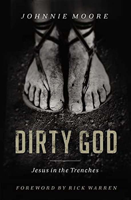 The Dirty God: Jesus In The Trenches-..