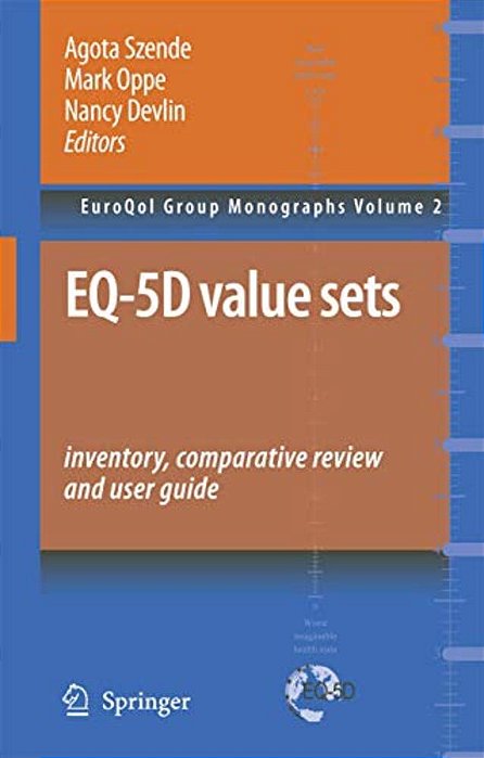 Eq-5D Value Sets: Inventory, Comparative Review And User Guide-..