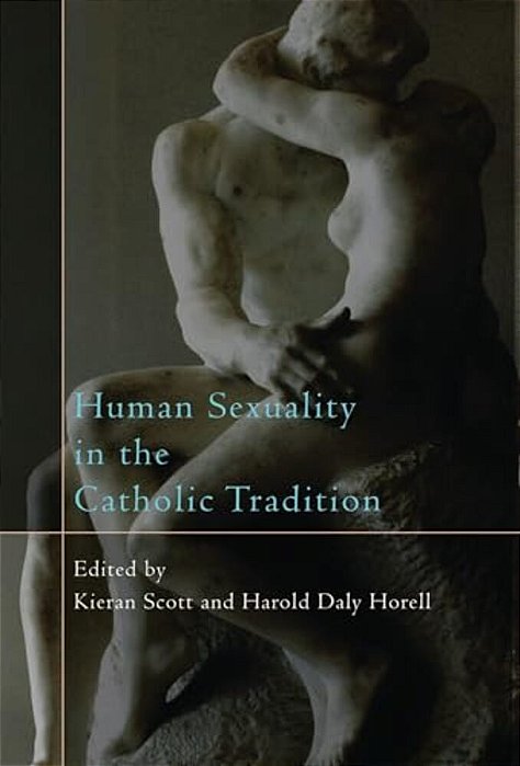 Human Sexuality In The Catholic Tradition-..