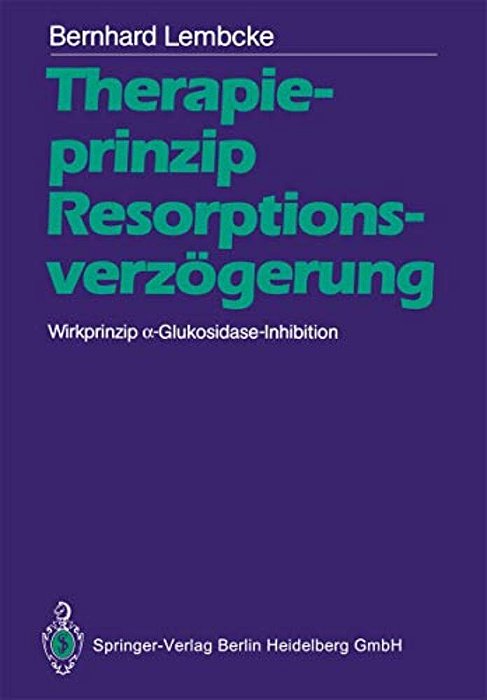 Therapieprinzip Resorptionsverzögerung. Wirkprinzip A-Glukosidase-inhibition-..