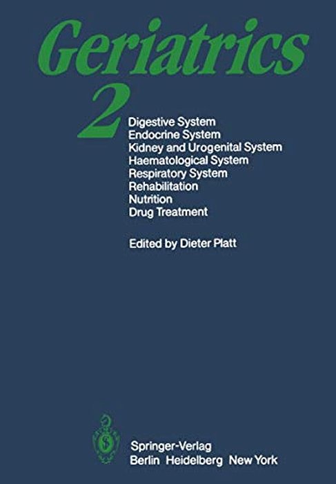 Geriatrics 2: Digestive System - Endocrine System Kidney And Urogenital System Haematological System - Respiratory System Rehabilitation - Nutrition - -..