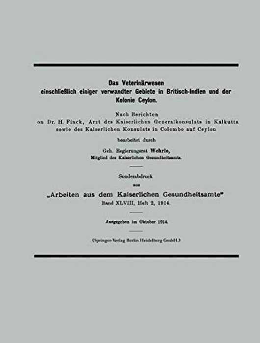 Das Veterinärwesen Einschließlich Einiger Verwandter Gebiete In Britisch-Indien Und Der Kolonie Ceylon-..