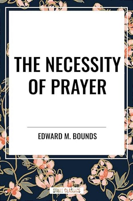 Necessity Of Prayer-..
