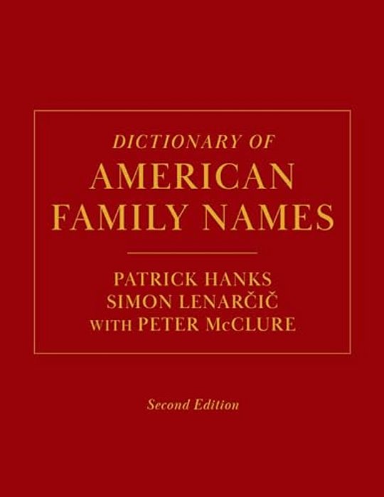 Dictionary Of American Family Names, 2ND Edition: 5-Volume Set-..