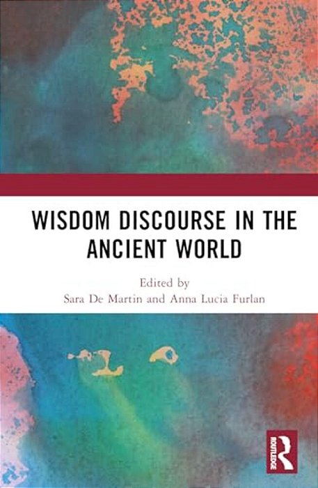 Wisdom Discourse In The Ancient World-..