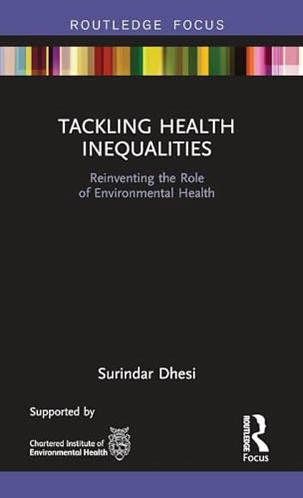 Tackling Health Inequalities: Reinventing The Role Of Environmental Health-..