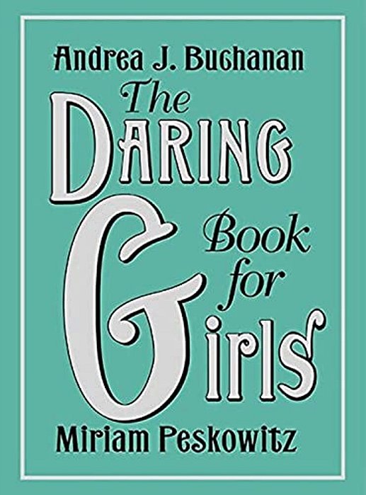 The Daring Book For Girls-..