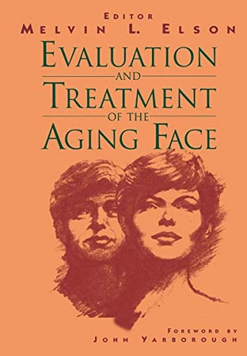 Evaluation And Treatment Of The Aging Face-..