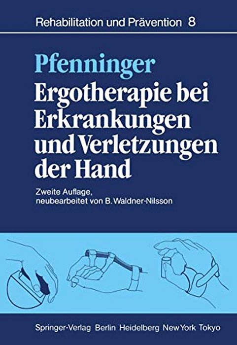 Ergotherapie Bei Erkrankungen Und Verletzungen Der Hand: Leitfaden Für Ergotherapeuten-..